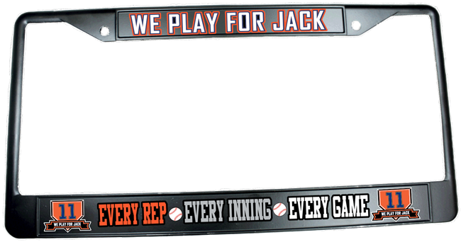 We Play For Jack Custom Baseball License Plate Frame