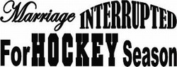 Marriage Interupted Hockey Decal